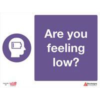 Mental Health 10/4mm Correx Signs - Are You Feeling Low - 300x400mm