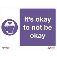 Mental Health 10/4mm Correx Signs - Its Okay Not To Be Okay -300x400mm