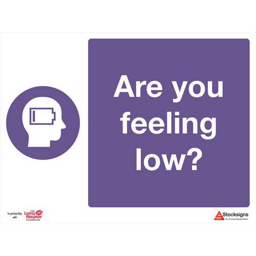 Mental Health 10/4mm Correx Signs - Are You Feeling Low - 300x400mm
