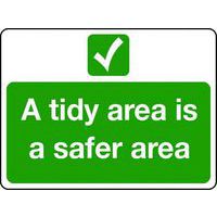 A Tidy Area Is A Safer Area Text Sign -Green -Aluminium/Plastic/Vinyl