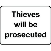 Thieves Will Be Prosecuted Textual Warning - Aluminium/Plastic/Vinyl