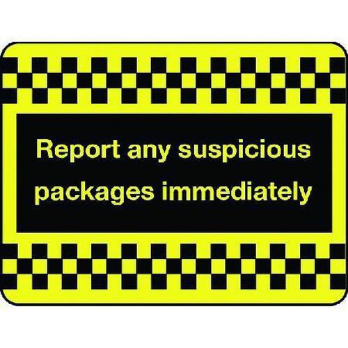 Report Any Suspicious Packages Immediately Sign Signs & ID